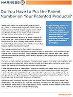 Do You Have to Put the Patent Number on Your Patented Products JPG | Intellectual Property Law Firm | Harness IP